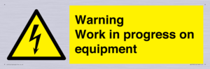Warning Work in progress on equipment